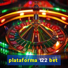 plataforma 122 bet